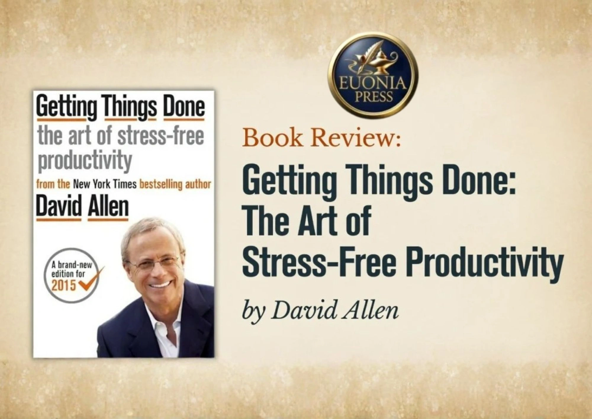 Book cover: 'Getting Things Done' by David Allen with author photo on the left and an EUONIA PRESS badge on a beige background.