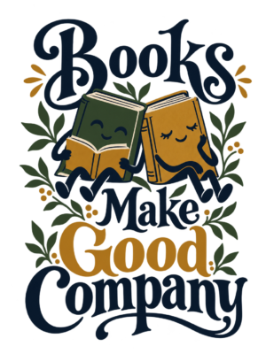 Books Make Good Company T-Shirt