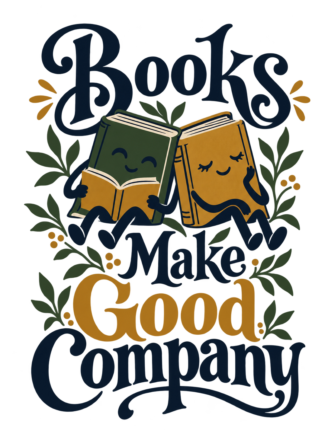 Books Make Good Company T-Shirt